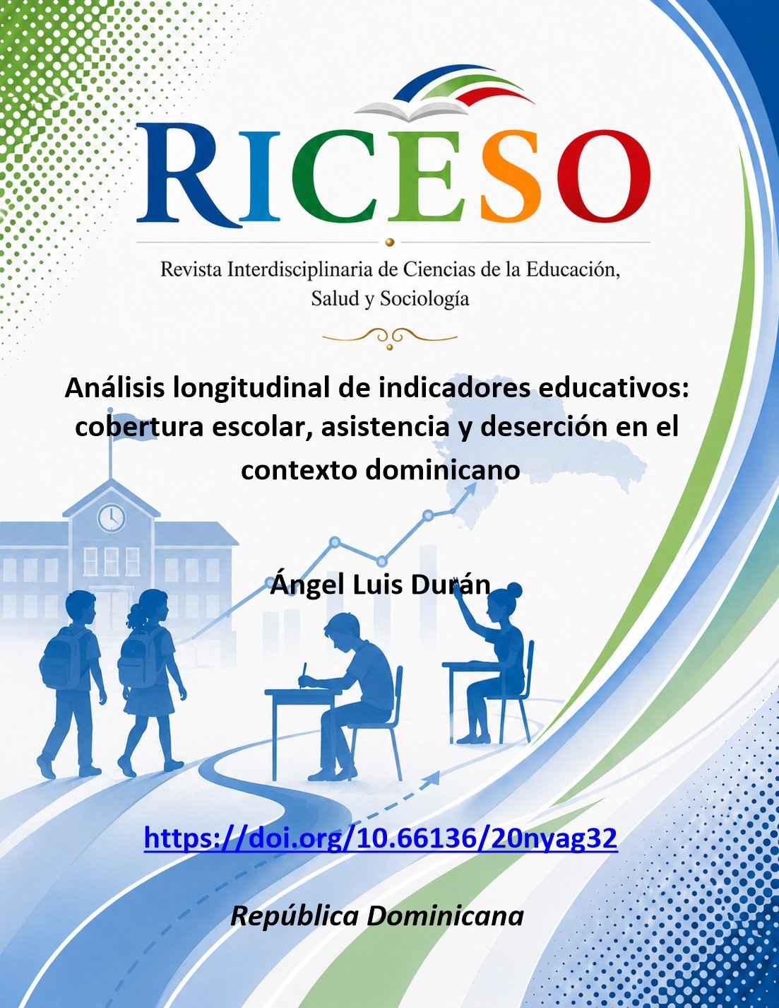 Análisis longitudinal de indicadores educativos: cobertura escolar, asistencia y deserción en el contexto dominicano