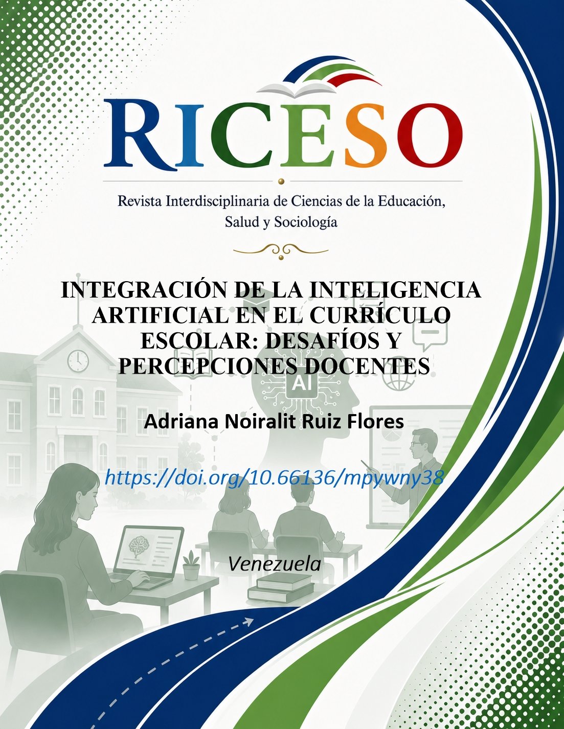 INTEGRACIÓN DE LA INTELIGENCIA ARTIFICIAL EN EL CURRÍCULO ESCOLAR: DESAFÍOS Y PERCEPCIONES DOCENTES