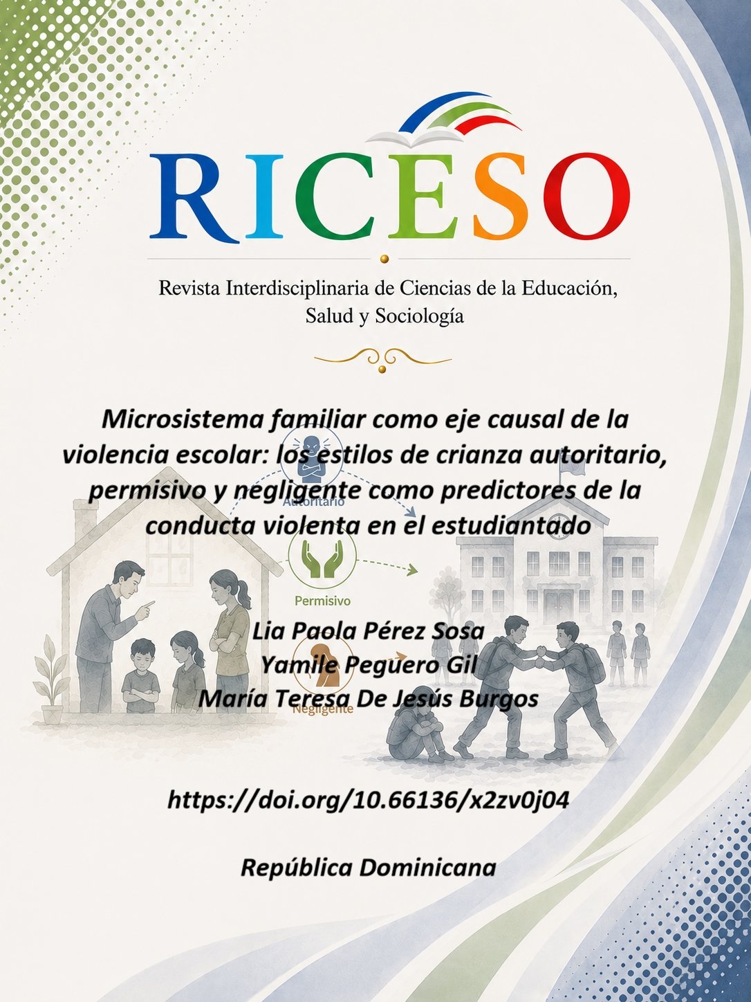Microsistema familiar como eje causal de la violencia escolar: los estilos de crianza autoritario, permisivo y negligente como predictores de la conducta violenta en el estudiantado